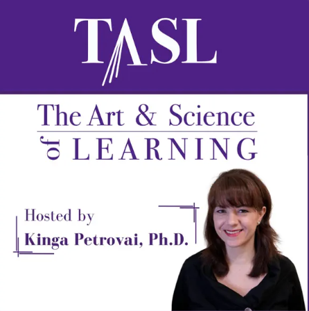 The Art & Science Of Learning Podcast